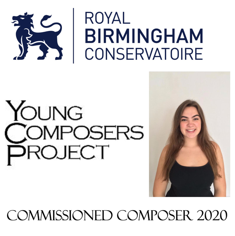 Royal Birmingham Conservatoire's
Young Composers Project
Commissioned Composer 2020.